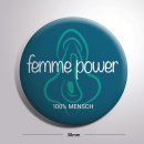 100% MENSCH Button "femme power"